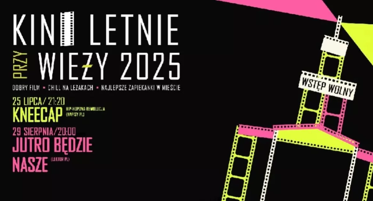 Jutro będzie nasze Kino letnie przy wieży