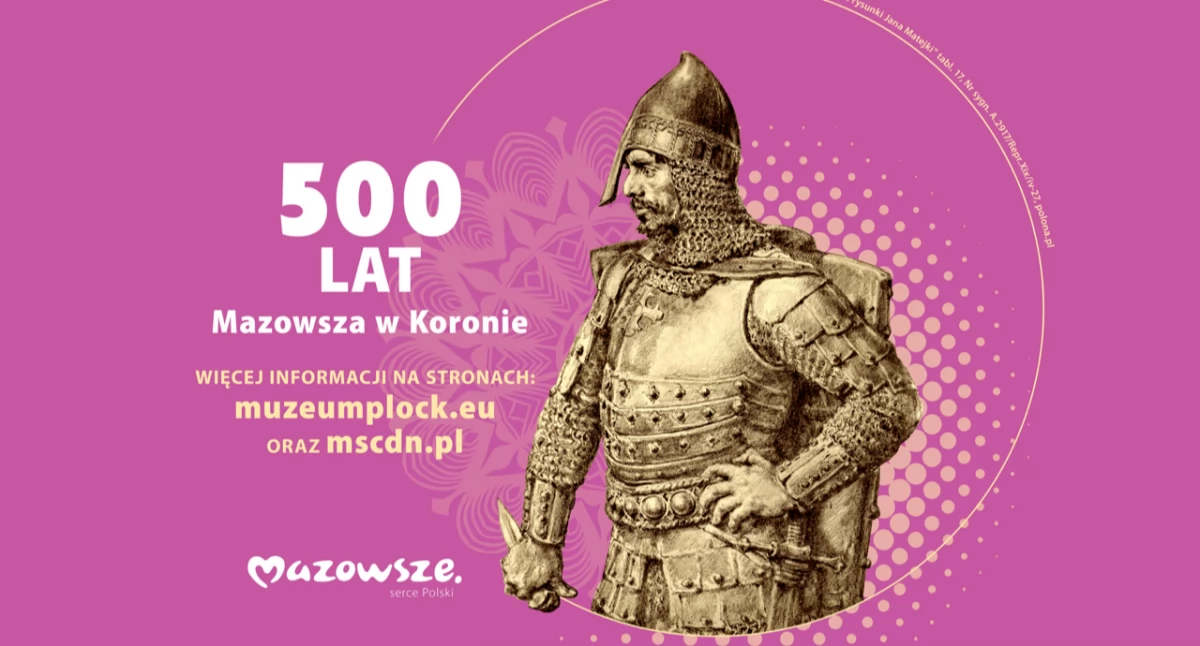 Informacje z Mazowsza, 500–lecie włączenia Mazowsza Królestwa Polskiego - zdjęcie, fotografia