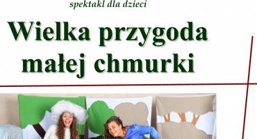  Przedstawienie dla dzieci – „Wielka przygoda małej chmurki”