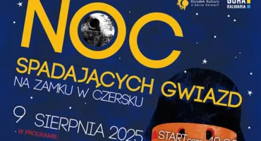 Noc spadających gwiazd na zamku w Czersku 2025