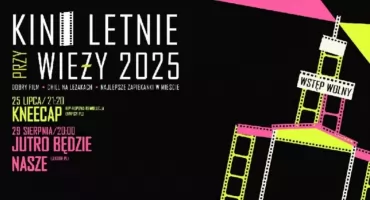 Jutro będzie nasze Kino letnie przy wieży