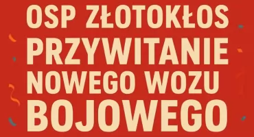 Przywitanie nowego wozu OSP Złotokłos