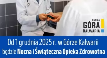 Nocna i Świąteczna Opieka Zdrowotna w Górze Kalwarii