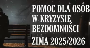 Pomoc dla osób w kryzysie bezdomności zima 2025/2026