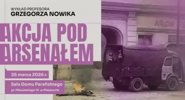 Wykład prof. Grzegorza Nowika w 83 rocznicę Akcji pod Arsenałem