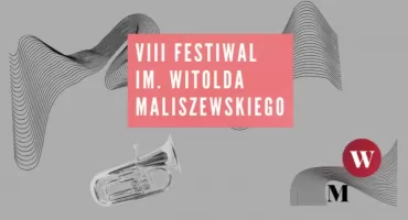 VIII Festiwal im. Witolda Maliszewskiego
