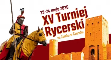 XV Turniej Rycerski na Zamku w Czersku