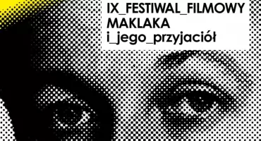 IX Festiwal Filmowy Maklaka i Jego Przyjaciół