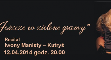 Recital Iwony Manisty-Kutryś